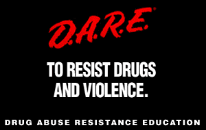 D.A.R.E to Resist Drugs and Violence - Drug Abuse Resistance Education